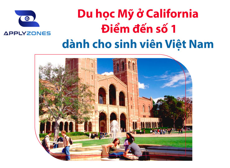 Du học Mỹ ở California - Điểm đến số 1 dành cho sinh viên Việt Nam